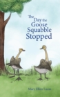 Image for The Day the Goose Squabble Stopped