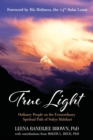 Image for True Light : Ordinary People on the Extraordinary Spiritual Path of Sukyo Mahikari