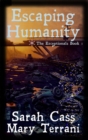 Image for Escaping Humanity The Exceptionals Book 1