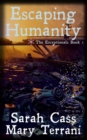 Image for Escaping Humanity The Exceptionals Book 1