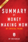 Image for Summary of Money Making Mom: by Crystal Paine Includes Analysis