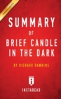 Image for Summary of Brief Candle in the Dark : by Richard Dawkins Includes Analysis
