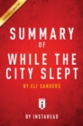 Image for Summary of While the City Slept: by Eli Sanders Includes Analysis