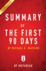 Image for Summary of The First 90 Days: by Michael D. Watkins Includes Analysis