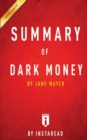Image for Summary of Dark Money : by Jane Mayer Includes Analysis