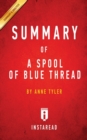 Image for Summary of A Spool of Blue Thread : by Anne Tyler - Includes Analysis