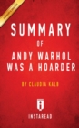 Image for Summary of Andy Warhol Was a Hoarder : by Claudia Kalb Includes Analysis