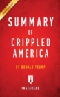Image for Summary of Crippled America : by Donald Trump - Includes Analysis
