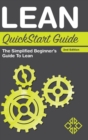 Image for Lean QuickStart Guide : The Simplified Beginner&#39;s Guide to Lean