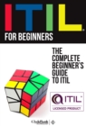 Image for Itil for Beginners: The Complete Beginner&#39;s Guide to Itil