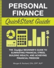 Image for Personal Finance QuickStart Guide: The Simplified Beginner&#39;s Guide to Eliminating Financial Stress, Building Wealth, and Achieving Financial Freedom