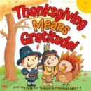 Image for Thanksgiving Means Gratitude!