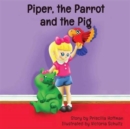 Image for Piper, the Parrot and the Pig