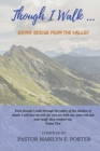 Image for Though I Walk... : Divine Rescue from The Valley