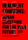 Image for Imminent commons  : urban questions for the near future