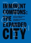 Image for Imminent commons  : the expanded city