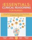 Image for The Essentials of Clinical Reasoning for Nurses