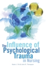 Image for The Influence of Psychological Trauma in Nursing