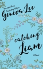 Image for Catching Liam