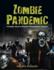 Image for Zombie Pandemic : A Graphic Novel &amp; Disaster Preparedness Lessons