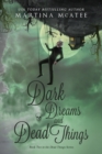 Image for Dark Dreams and Dead Things