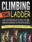 Image for Climbing The Ladder : An Introduction To 22 Mentoring Strategies