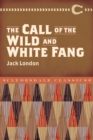 Image for The call of the wild  : and, White Fang