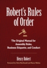 Image for Robert&#39;s Rules of Order: The Original Manual for Assembly Rules, Business Etiquette, and Conduct
