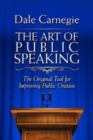 Image for The Art of Public Speaking : The Original Tool for Improving Public Oration