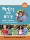Image for Working With Worry: A Workbook for Parents on How to Support Anxious Children