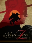 Image for The Mark of Zorro 100 Years of the Masked Avenger HC Art Book