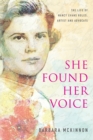 Image for She Found Her Voice : The Life of Nancy Evans Roles, Artist and Advocate