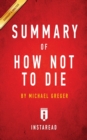 Image for Summary of How Not To Die : by Michael Greger - Includes Analysis