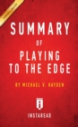 Image for Summary of Playing to the Edge : by Michael V. Hayden Includes Analysis