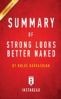 Image for Summary of Strong Looks Better Naked