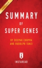 Image for Summary of Super Genes : by Deepak Chopra and Rudolph E. Tanzi Includes Analysis