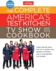 Image for Complete America&#39;s Test Kitchen TV Show Cookbook 2001-2018: Every Recipe From The Hit TV Show With Product Ratings and a Look Behind the Scenes