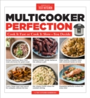 Image for Multicooker Perfection : Cook Cook It Fast or Cook It Slow-You Decide