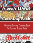 Image for Swear Word Coloring Book : Hilarious Sweary Coloring book For Fun and Stress Relief