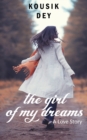 Image for The Girl of My Dreams : A Heartwrenching Love Story
