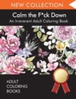 Image for Calm the F*ck Down : An Irreverent Adult Coloring Book