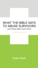 Image for What the Bible Says to Abuse Survivors and Those Who Hurt Them