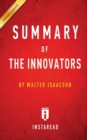Image for Summary of The Innovators : by Walter Isaacson Includes Analysis
