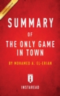 Image for Summary of The Only Game in Town : by Mohamed A. El-Erian - Includes Analysis