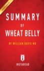 Image for Summary of Wheat Belly : by William Davis MD Includes Analysis