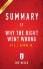 Image for Summary of Why the Right Went Wrong : by E.J. Dionne Jr. Includes Analysis