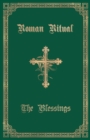 Image for The Roman Ritual : Volume III: The Blessings