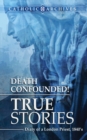 Image for Death Confounded! True Stories