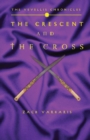 Image for The Vevellis Chronicles : The Crescent And The Cross