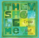 Image for They She He Me : Free to be!